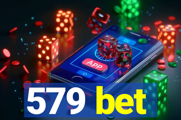 579 bet